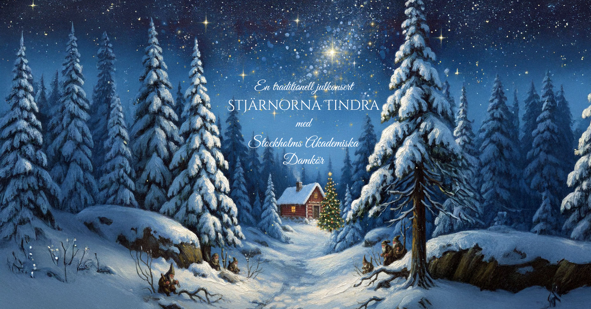 En röd stuga med en julgran står i slutet av en stig i en snötäckt skog. På himlen syns stjärnor och texten Stjärnorna tindra - en traditionell jukonsert.